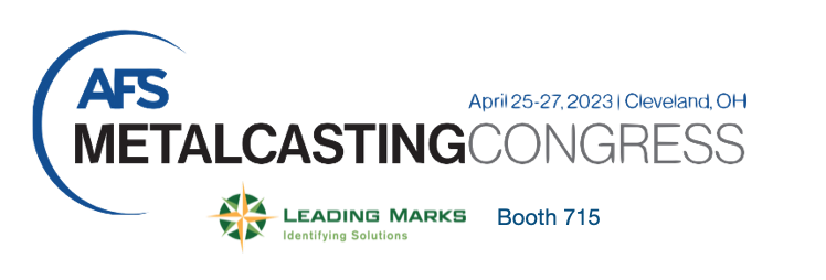 AFS Metalcasting Show Apri; 25 27 2023 Leading Marks Boss Buddy Casting Part Marking Booth 715